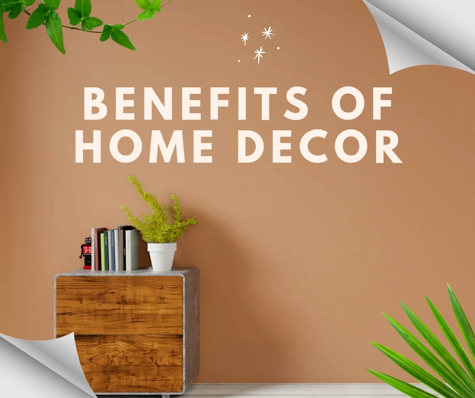 Read more about the article Benefits of Home Decor